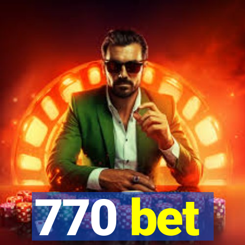 770 bet